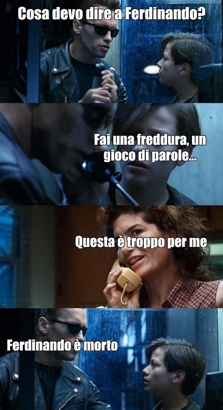 Meme Cosa Devo Dire A Ferdinando Fai Una Freddura Un Gioco Di