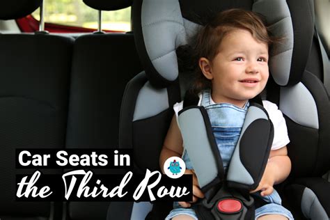 Can You Put Child Car Seats in the Third Row Safely? – Useful Kid ...