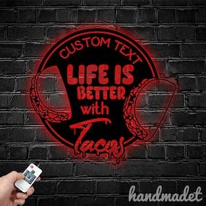 Custom Life Is Better With Tacos Metal Wall Art Led Light Tacos Metal