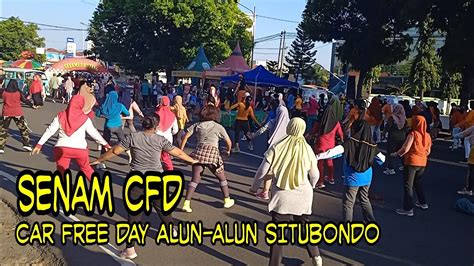 Senam Cfd Car Free Day Alun Alun Situbondo Youtube