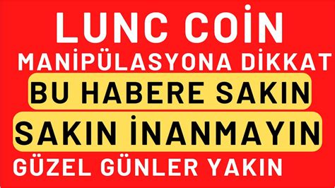 LUNC COİN SON DAKİKA AÇIKLAMALAR SIKINTI YARATMASIN LUNCCOİN YAKIM