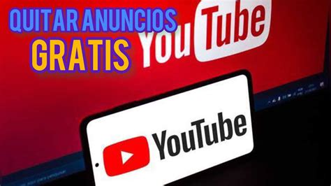 C Mo Quitar Anuncios De Youtube Gratis Youtube