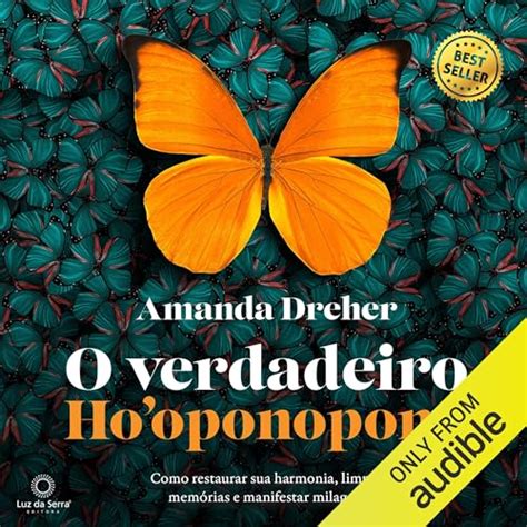 O Verdadeiro Ho Oponopono The Real Ho Oponopono Por Amanda Dreher