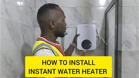 Jinsi Ya Kufunga Instant Water Heater Youtube