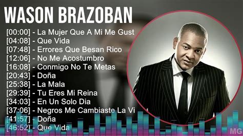 Wason Brazoban Mix Grandes Exitos La Mujer Que A Mi Me Gusta