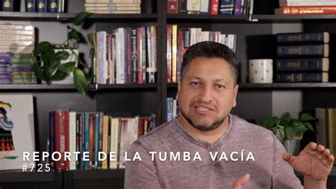 Devocionales en Dos Minutos Reporte de la Tumba Vacía 725 YouTube