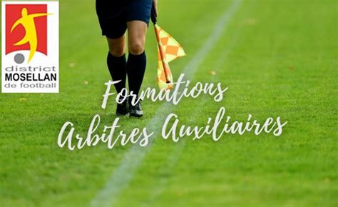 Des Formations Darbitres Auxiliaires DISTRICT MOSELLAN DE FOOTBALL