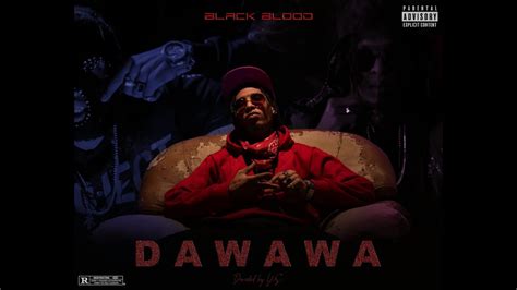 Black Blood _ Dawawa ( Official Music Video ) - YouTube