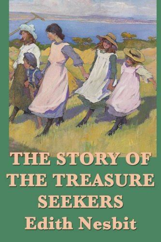 The Story Of The Treasure Seekers Nesbit Edith 9781635965841 Books