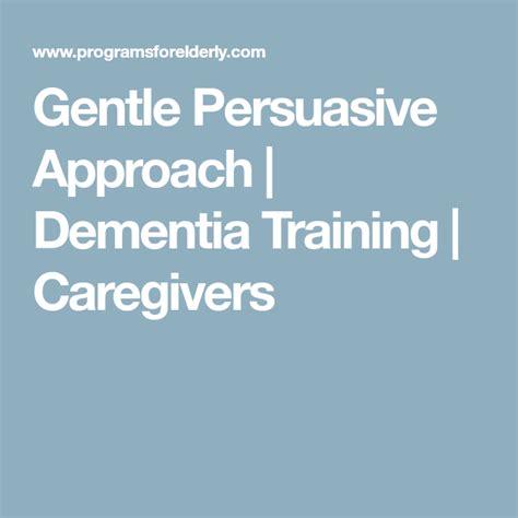 Gentle Persuasive Approach Dementia Training Caregivers Dementia