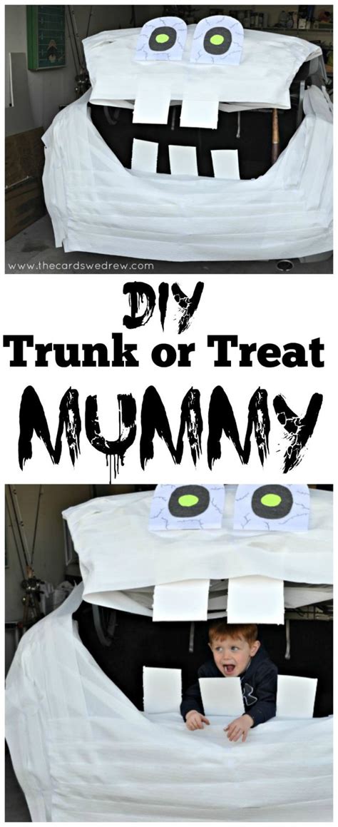 Trunk Or Treat Idea Diy Mummy The Cards We Drew