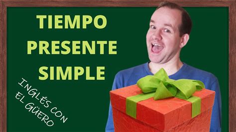 Tiempo Presente Simple En InglÉs Uso Correcto De Verbos En El Tiempo Presente Youtube