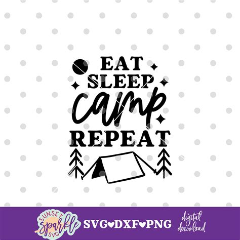 Camp Svg Eat Sleep Camp Repeat Svg Camping Svg Dxf Png Etsy