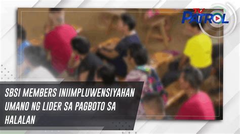 Sbsi Members Iniimpluwensiyahan Umano Ng Lider Sa Pagboto Sa Halalan