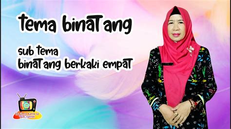 Tema Binatang Sub Tema Binatang Berkaki Empat Youtube