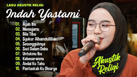 Indah Yastami Lagu Akustik Religi Andai Ku Tahu Lagu Cover