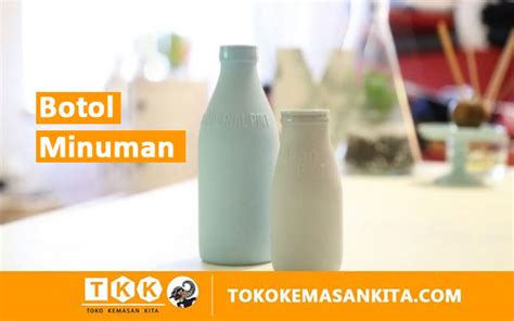 Jenis dan Contoh Botol Minuman Kekinian - Toko Kemasan Kita