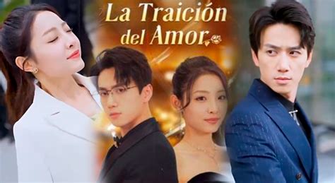 La traición del amor ONLINE y GRATIS Dónde ver el drama chino