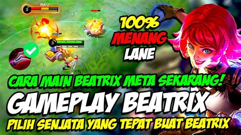 Gameplay Beatrix 100 Menang Lane Cara Main Beatrix Di Patch