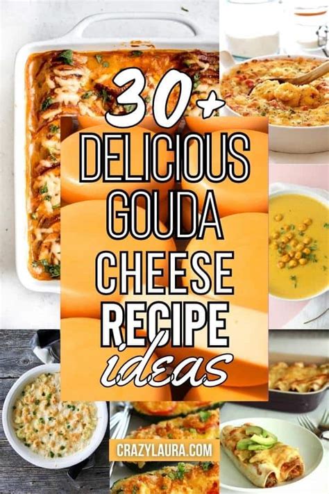 30+ Must-Try Gouda Cheese Recipes That Won't Disappoint