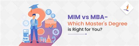 MIM vs MBA - Which Master's Degree is Better?