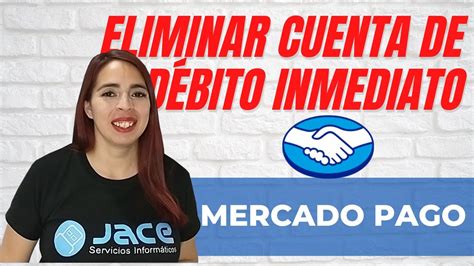 C Mo Eliminar Una Cuenta De D Bito Inmediato De Mercado Pago Youtube