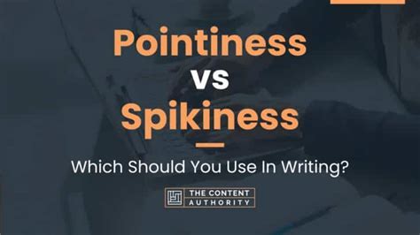 Pointiness Vs Spikiness Which Should You Use In Writing