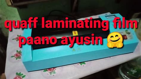 Paano Ayusin Quaff Laminating Machine Hindi Umiinit Youtube