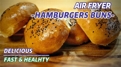 Air Fryer Hamburger Buns Recipe Youtube