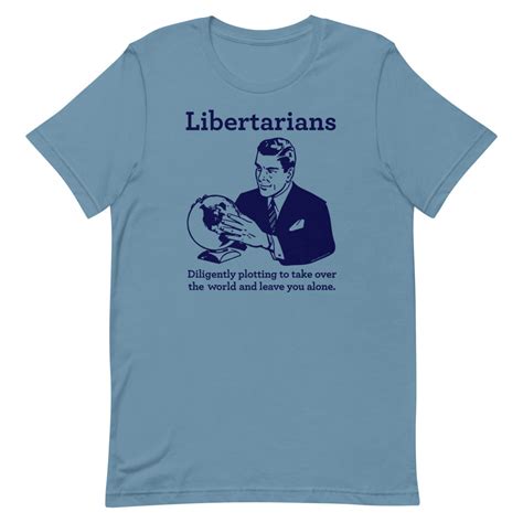 The Best Libertarian Shirts The Worlds Favorite Libertarian Apparel