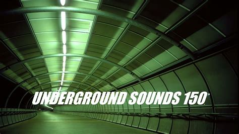 Underground Sounds 150 YouTube