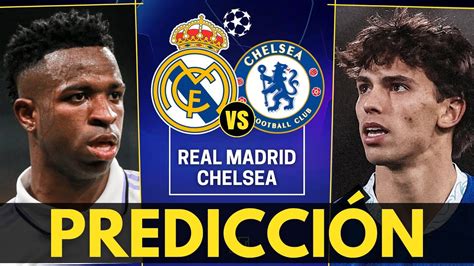 REAL MADRID vs CHELSEA Champions League 2023 Previa Predicción y