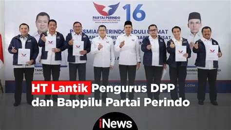 Ht Lantik Pengurus Dpp Dan Bappilu Partai Perindo Youtube