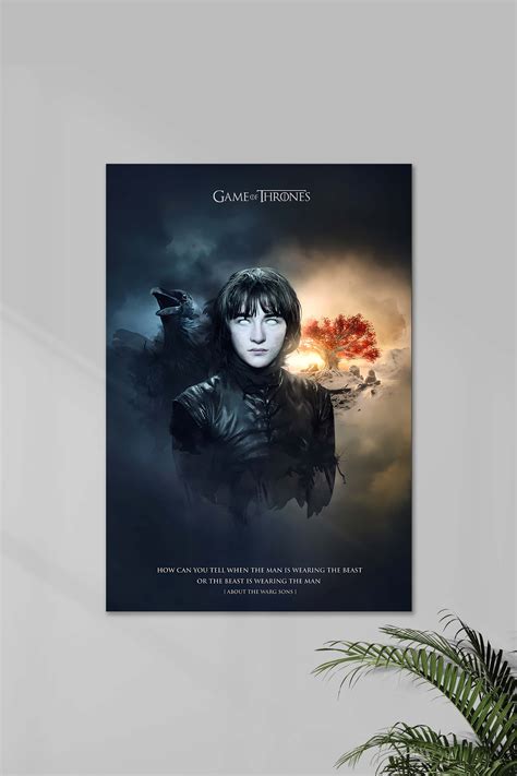 bran stark sayings  series poster posterized