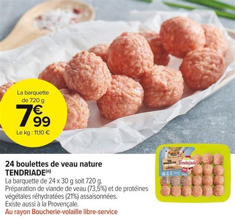 Promo Tendriade Boulettes De Veau Nature Chez Carrefour Market