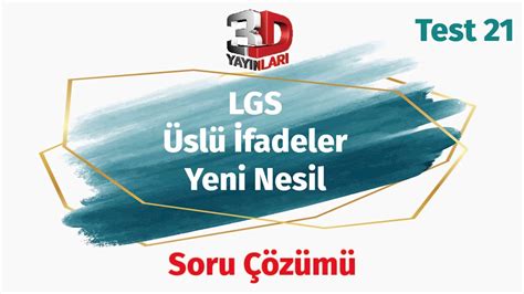 LGS Üslü İfadeler Yeni Nesil Soru Çözümü Üslü Sayılar 3D Yayınları