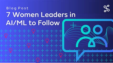 7 Women Leaders in AI/ML to Follow - Seldon