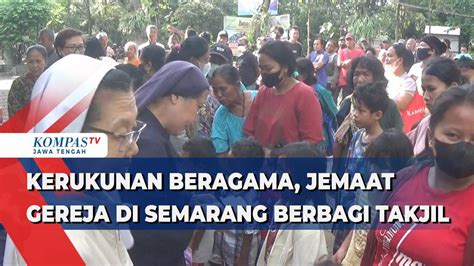 Kerukunan Beragama Jemaat Gereja Di Kota Semarang Berbagi Takjil