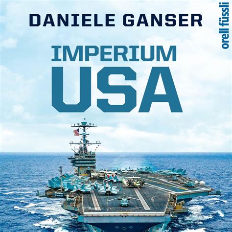 Imperium Usa Die Skrupellose Weltmacht