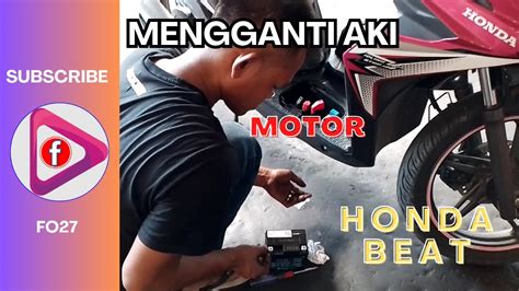 Mengganti Aki Motor Honda Beat Youtube