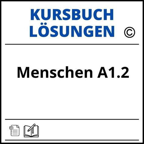 Menschen A1 1 Kursbuch Lösungen