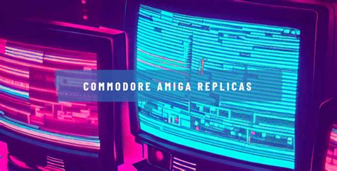 Getting Started With Commodore Amiga Replicas 2023 Beginners Guide