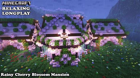 Minecraft Relaxing Longplay Rainy Cherry Blossom Mansion Cozy Build Mansion No Commentary