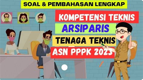 Soal Pembahasan PPPK Kompetensi Teknis ARSIPARIS 2023 Part 1