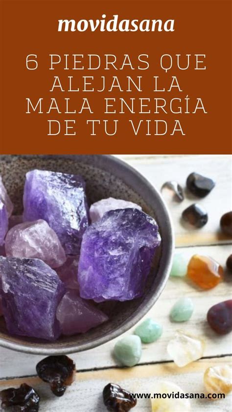 6 piedras que alejan la mala energía de tu vida Malas energias