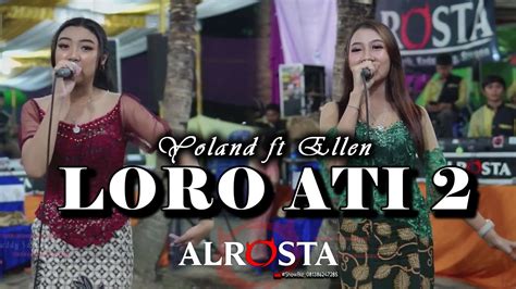 Loro Ati 2 Ellen Ft Yoland Cs ALROSTA Dongkrek ALFA Jilid 2 HVS