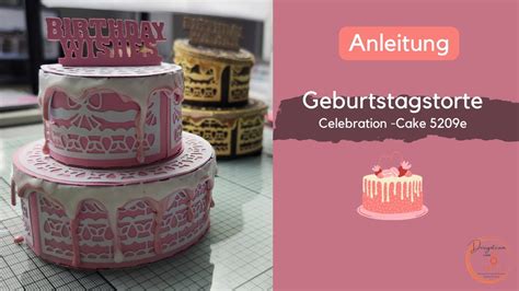 Anleitung I Tonic Studios Celebration Cake E Torte I Deutsch