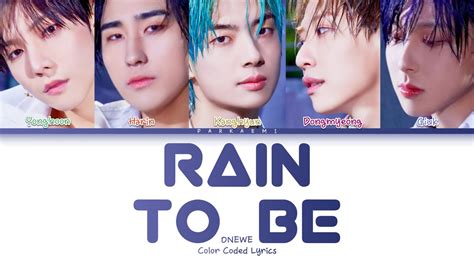 ONEWE Rain To Be Color Coded Lyrics Han Rom Vostfr Eng YouTube