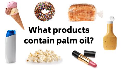 What Products Contain Palm Oil | Palm oil, Oils, Delicious