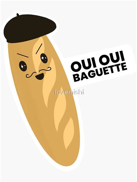 Oui Oui Baguette Meme Sticker For Sale By Lovemishi Redbubble